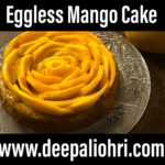 eggless mango cake, mango cake, how to make a mango cake