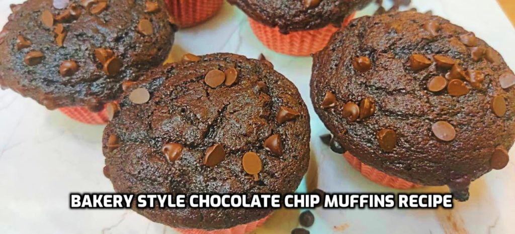 BAKERY STYLE CHOCOLATE CHIP MUFFINS RECIPE